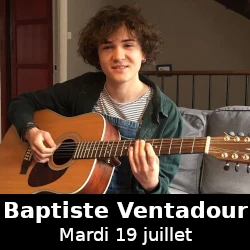 Baptiste Ventadour le mardi 19 juillet